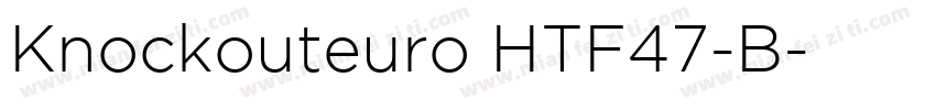 Knockouteuro HTF47-B字体转换